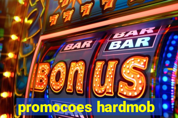 promocoes hardmob